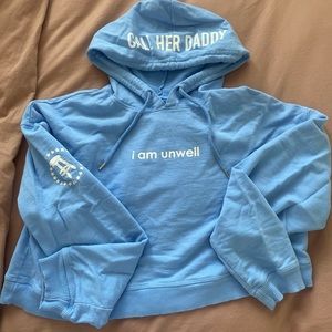 Call Her Daddy I am Unwell Cropped Hoodie